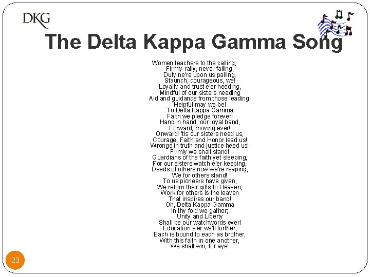 The Delta Kappa Gamma Song Women teachers to the calling, Firmly rally, never falling,