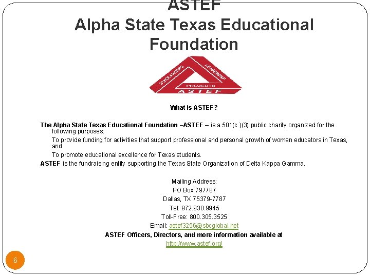 ASTEF Alpha State Texas Educational Foundation What is ASTEF? The Alpha State Texas Educational