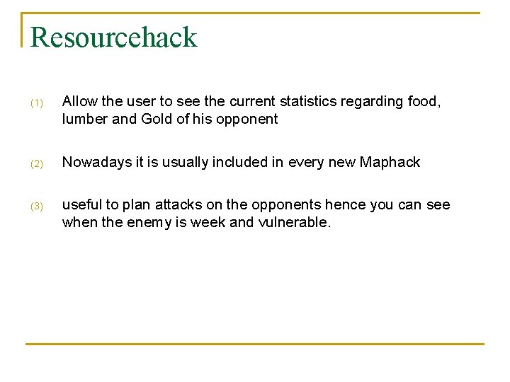 Resourcehack (1) Allow the user to see the current statistics regarding food, lumber and