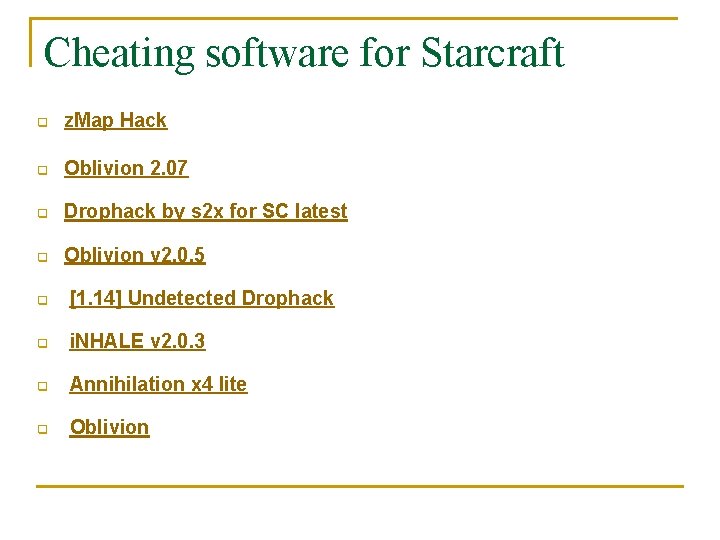 Cheating software for Starcraft q z. Map Hack q Oblivion 2. 07 q Drophack