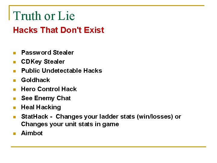 Truth or Lie Hacks That Don't Exist n n n n n Password Stealer
