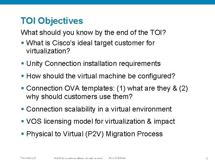 TOI Objectives What should you know by the end of the TOI? § What