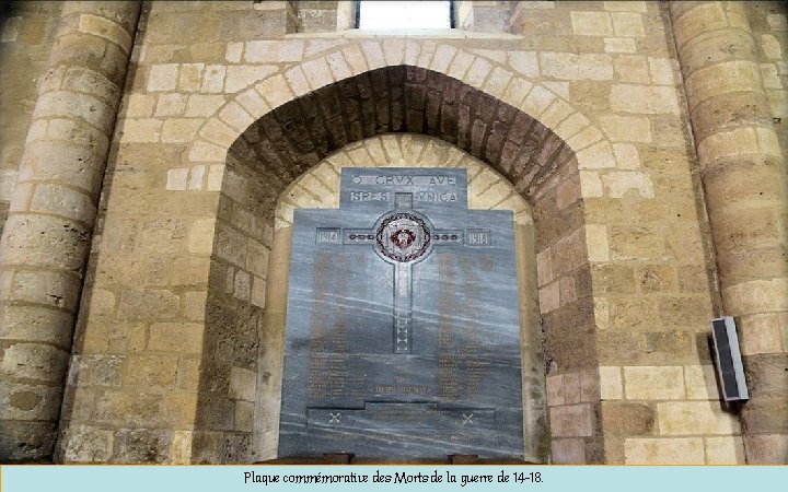 Plaque commémorative des Morts de la guerre de 14 -18. 