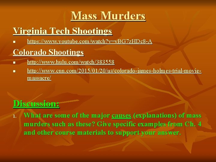 Mass Murders Virginia Tech Shootings n https: //www. youtube. com/watch? v=v. BG 7 z.