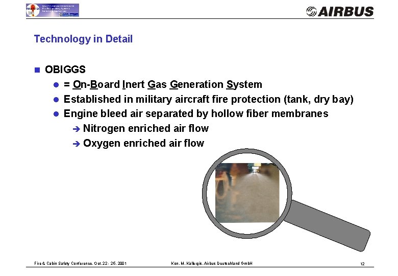 Technology in Detail n OBIGGS l = On-Board Inert Gas Generation System l Established