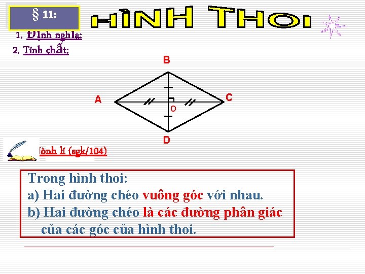 § 11: 1. Định nghĩa: 2. Tính chất: B A Ñònh lí (sgk/104) C