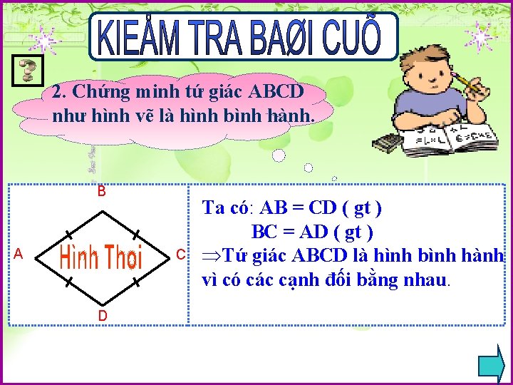 2. Chứng minh tứ giác ABCD như hình vẽ là hình bình hành. B