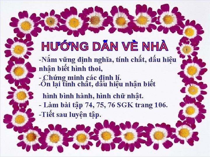 -Nắm vững định nghĩa, tính chất, dấu hiệu nhận biết hình thoi, - Chứng