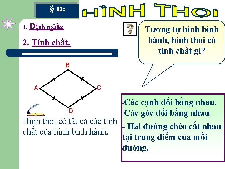 § 11: 1. Định nghĩa: Tương tự hình bình hành, hình thoi có tính