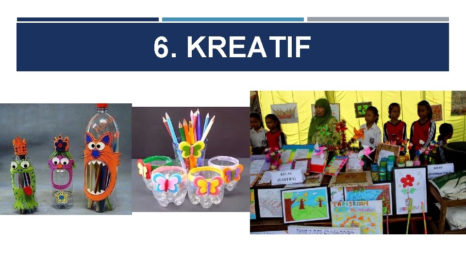 6. KREATIF 