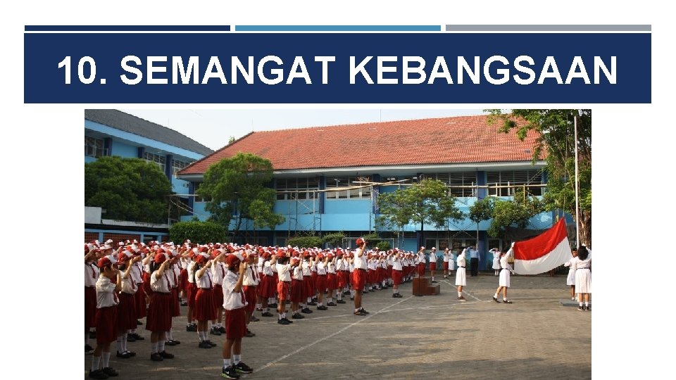 10. SEMANGAT KEBANGSAAN 