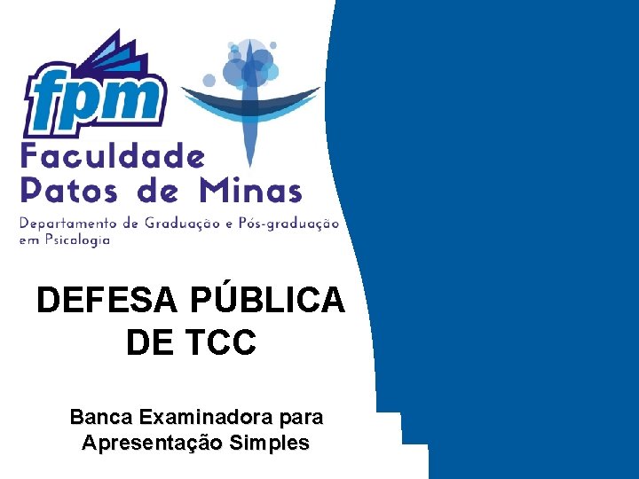 DEFESA PÚBLICA DE TCC Banca Examinadora para Apresentação Simples 