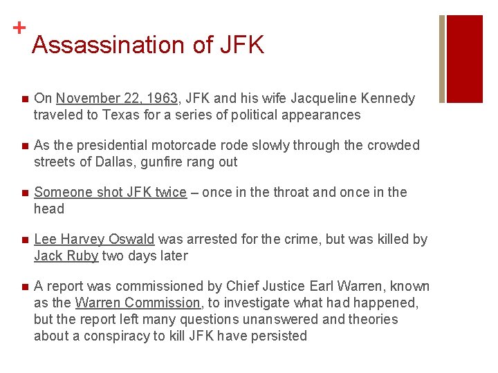 + Assassination of JFK n On November 22, 1963, JFK and his wife Jacqueline + Assassination of JFK n On November 22, 1963, JFK and his wife Jacqueline