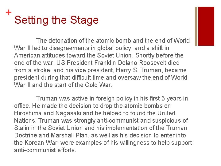 + Setting the Stage The detonation of the atomic bomb and the end of + Setting the Stage The detonation of the atomic bomb and the end of