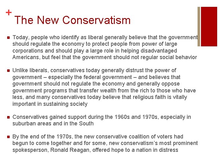 + The New Conservatism n Today, people who identify as liberal generally believe that + The New Conservatism n Today, people who identify as liberal generally believe that