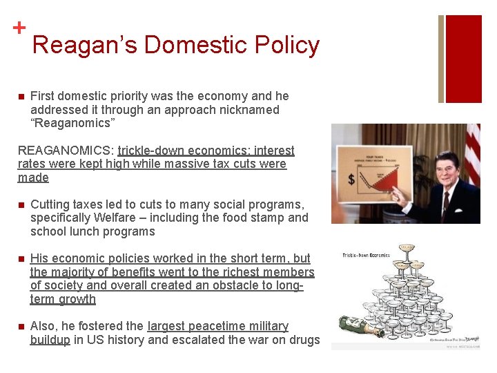 + n Reagan’s Domestic Policy First domestic priority was the economy and he addressed + n Reagan’s Domestic Policy First domestic priority was the economy and he addressed