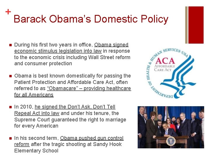 + Barack Obama’s Domestic Policy n During his first two years in office, Obama + Barack Obama’s Domestic Policy n During his first two years in office, Obama