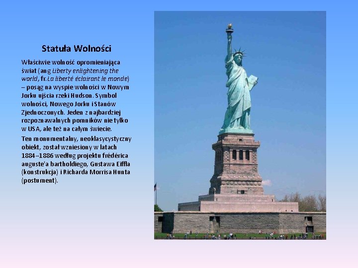 Statuła Wolności Właściwie wolność opromieniająca świat (ang Liberty enlightening the world, fr. La liberté