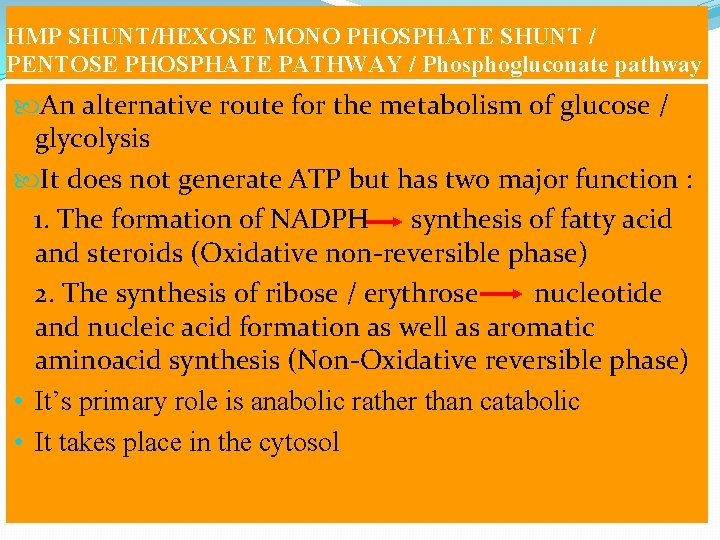 HMP SHUNT/HEXOSE MONO PHOSPHATE SHUNT / PENTOSE PHOSPHATE PATHWAY / Phosphogluconate pathway An alternative