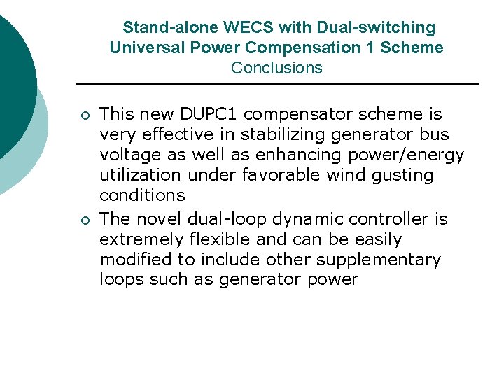 Stand-alone WECS with Dual-switching Universal Power Compensation 1 Scheme Conclusions ¡ ¡ This Stand-alone WECS with Dual-switching Universal Power Compensation 1 Scheme Conclusions ¡ ¡ This