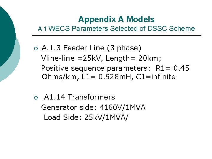 Appendix A Models A. 1 WECS Parameters Selected of DSSC Scheme A. 1. 3 Appendix A Models A. 1 WECS Parameters Selected of DSSC Scheme A. 1. 3