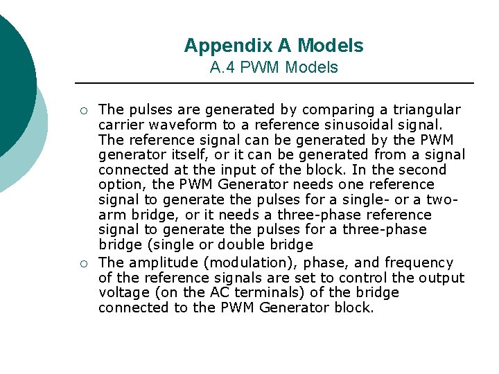 Appendix A Models A. 4 PWM Models ¡ ¡ The pulses are generated by Appendix A Models A. 4 PWM Models ¡ ¡ The pulses are generated by