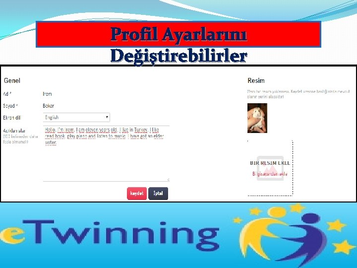Profil Ayarlarını Değiştirebilirler 