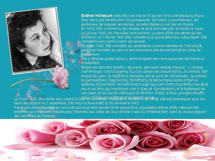 Esther Hillesum (dite Etty) est née le 15 janvier 1914 à Middelburg (Pays. Bas)