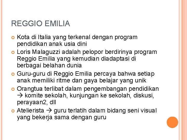 REGGIO EMILIA Kota di Italia yang terkenal dengan program pendidikan anak usia dini Loris