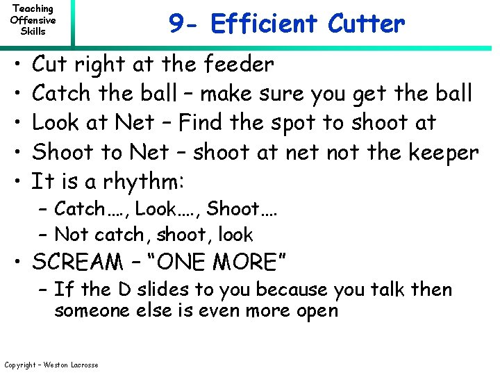 Teaching Offensive Skills • • • 9 - Efficient Cutter Cut right at the