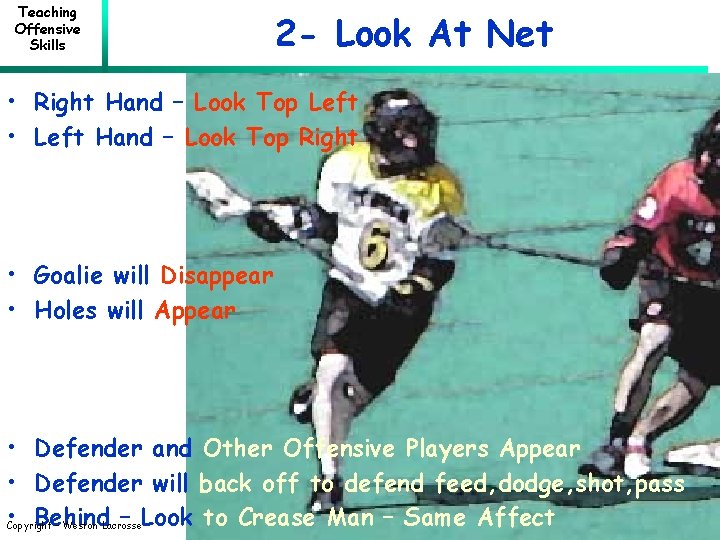 Teaching Offensive Skills 2 - Look At Net • Right Hand – Look Top