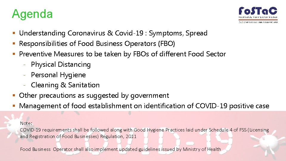 Agenda § Understanding Coronavirus & Covid-19 : Symptoms, Spread § Responsibilities of Food Business