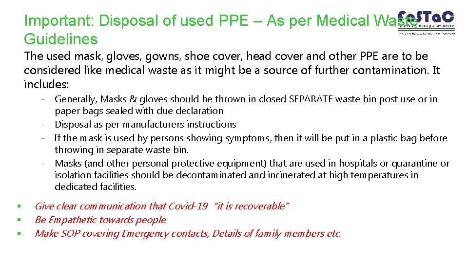 Important: Disposal of used PPE – As per Medical Waste Guidelines The used mask,