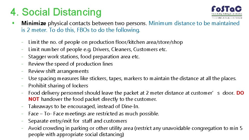 4. Social Distancing § Minimize physical contacts between two persons. Minimum distance to be