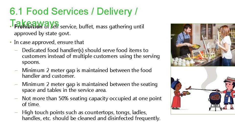 6. 1 Food Services / Delivery / Takeaways • Prohibition of self service, buffet,