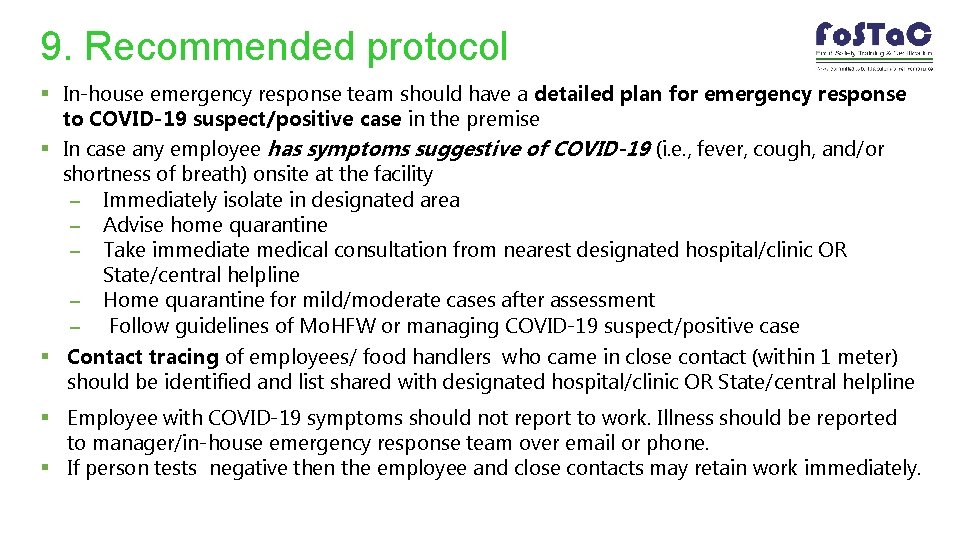 9. Recommended protocol § In-house emergency response team should have a detailed plan for