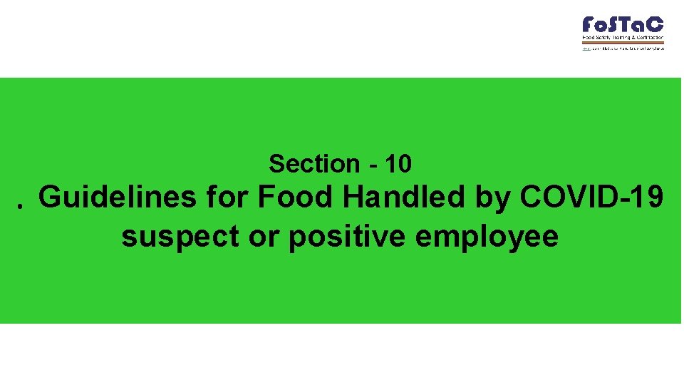 Section - 10 . Guidelines for Food Handled by COVID-19 suspect or positive employee