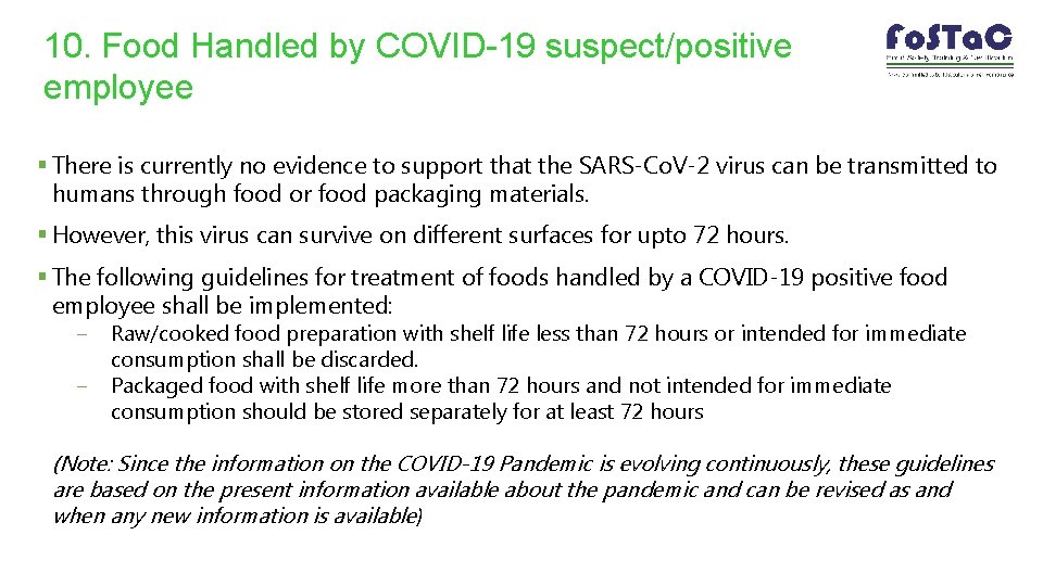 10. Food Handled by COVID-19 suspect/positive employee § There is currently no evidence to