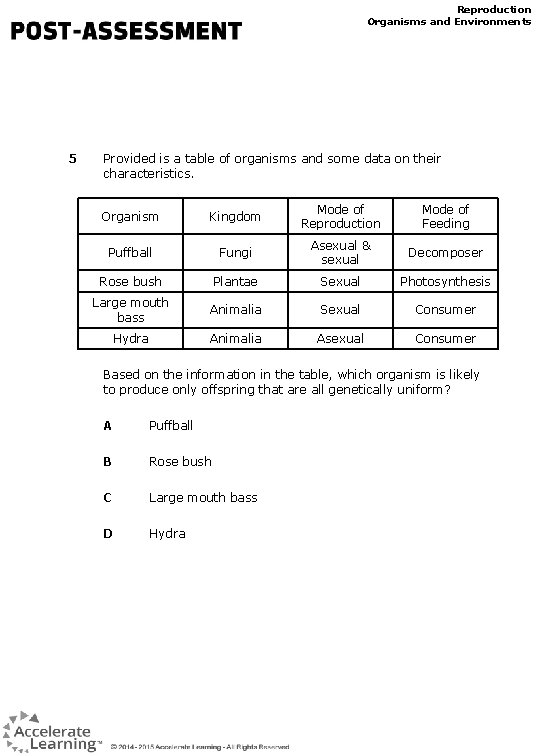 Reproduction Organisms and Environments 5 Provided is a table of organisms and some data