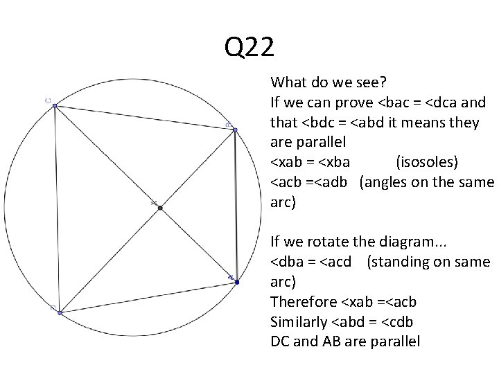 Q 22 What do we see? If we can prove <bac = <dca and