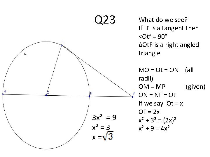 Q 23 3 x² = 9 x² = 3 x= What do we see?