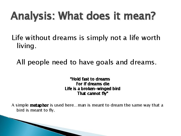 Analysis: What does it mean? Life without dreams is simply not a life worth Analysis: What does it mean? Life without dreams is simply not a life worth