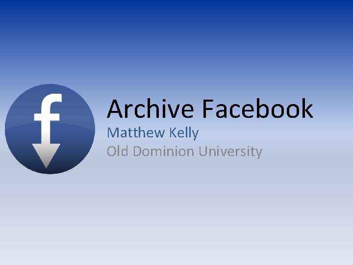 Archive Facebook Matthew Kelly Old Dominion University 