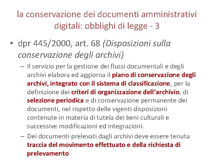la conservazione dei documenti amministrativi digitali: obblighi di legge - 3 • dpr 445/2000,