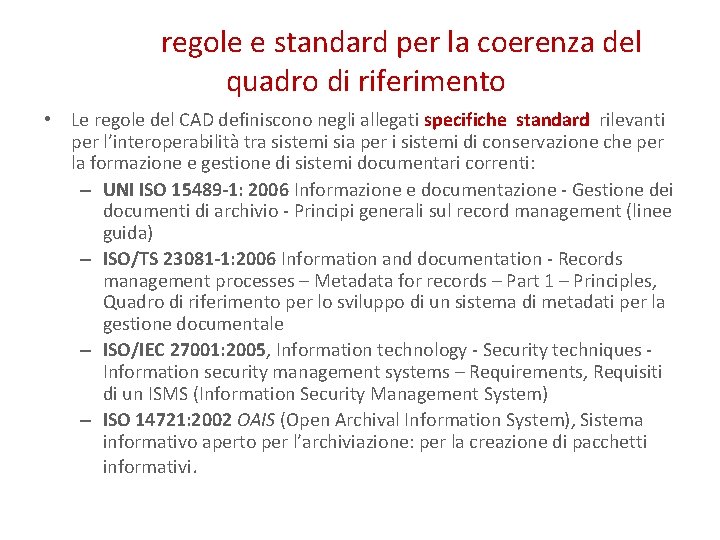 regole e standard per la coerenza del quadro di riferimento • Le regole del