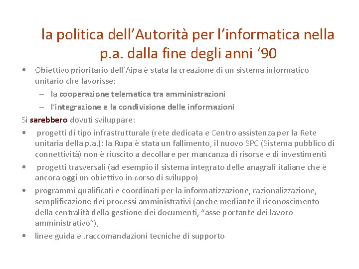 la politica dell’Autorità per l’informatica nella p. a. dalla fine degli anni ‘ 90