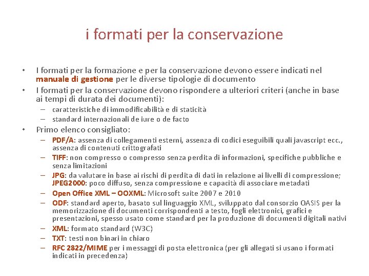 i formati per la conservazione • • I formati per la formazione e per