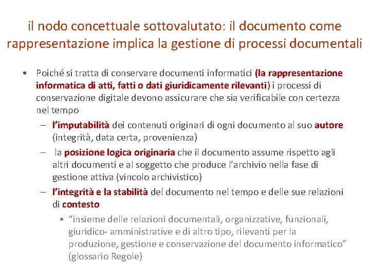 il nodo concettuale sottovalutato: il documento come rappresentazione implica la gestione di processi documentali