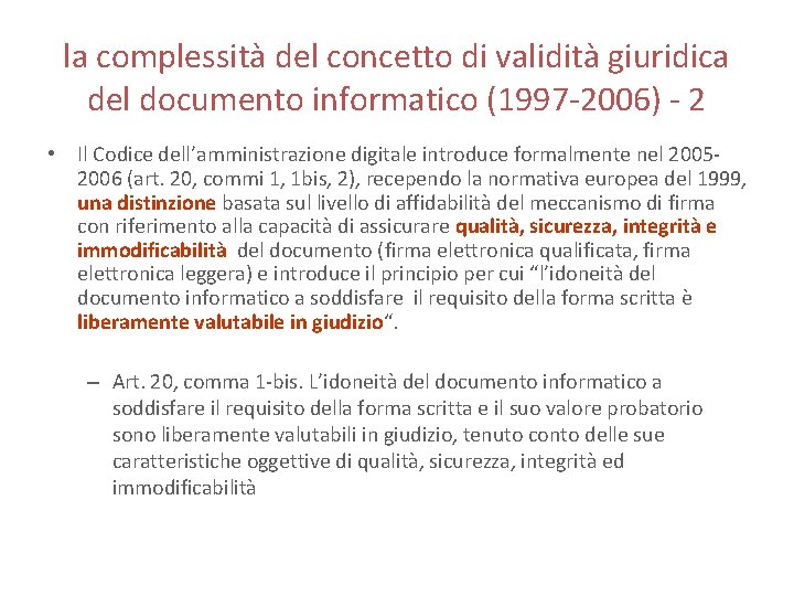 la complessità del concetto di validità giuridica del documento informatico (1997 -2006) - 2