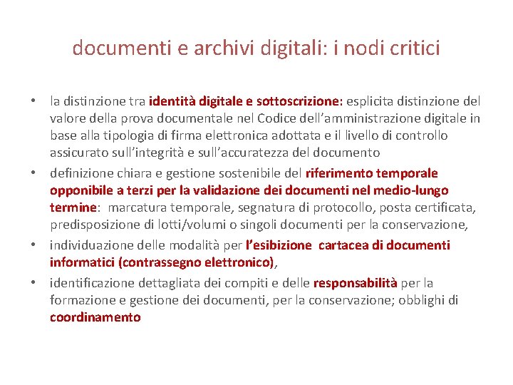 documenti e archivi digitali: i nodi critici • la distinzione tra identità digitale e